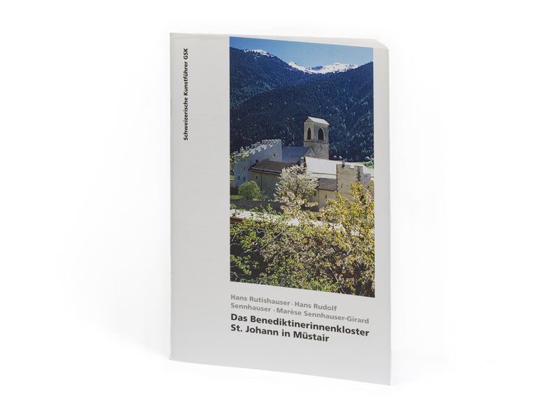 Das Benediktinerinnenkloster St. Johann in Müstair